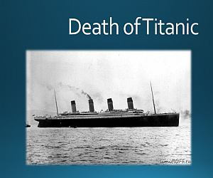 Крушение Титаника - презентация на английском языке 